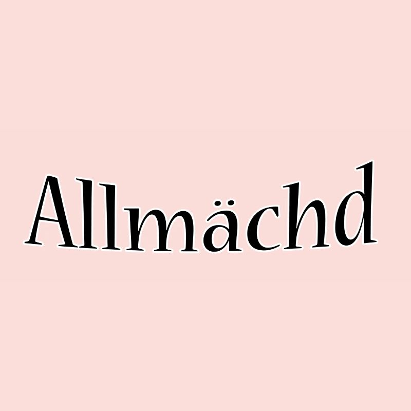 Allmächd