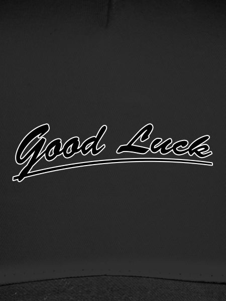 Good luck