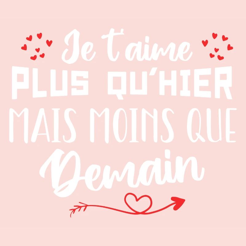 Je t’aime plus qu’hier mais moins que demain