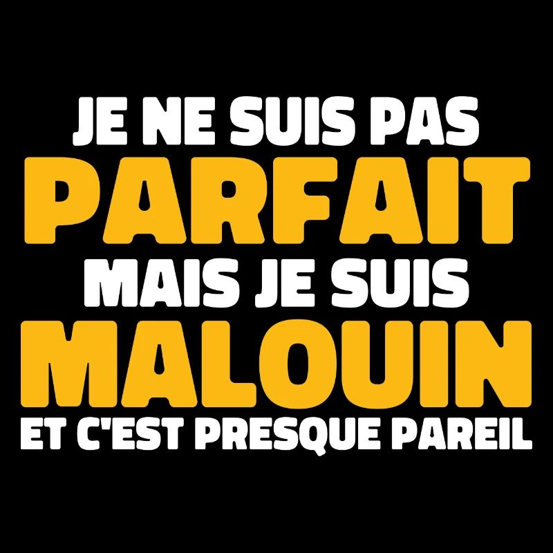 Pas Parfait Je Suis Malouin