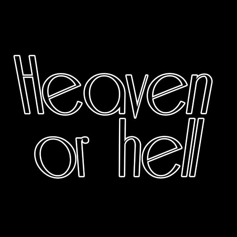 Heaven or hell