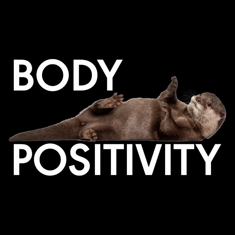 Body Positivity - Otter