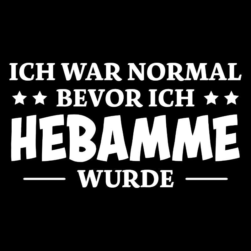 Hebamme Spruch Beruf Lustiges Hebammen Geschenk