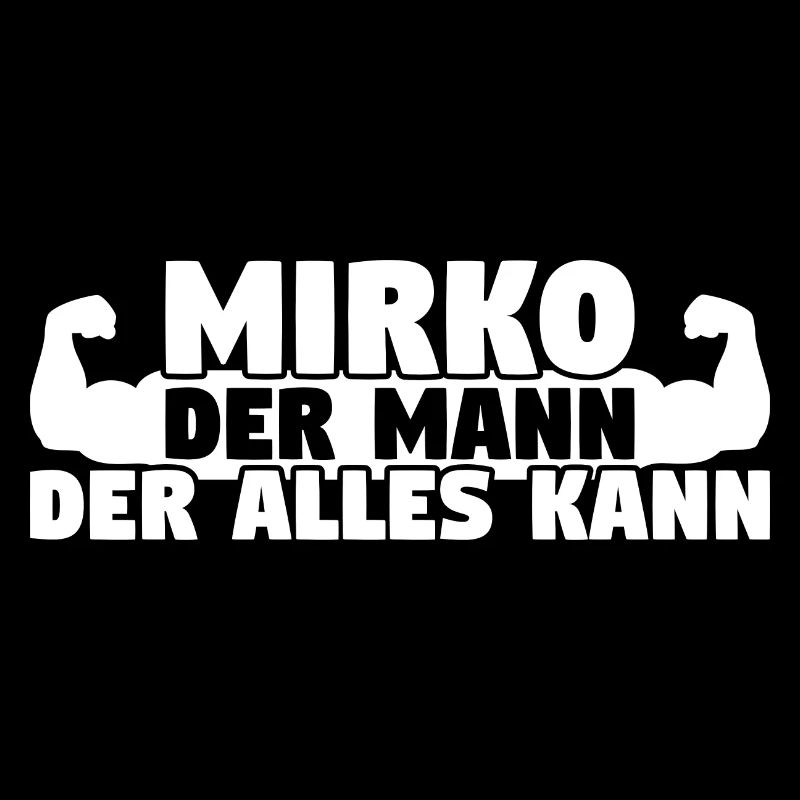 Mirko Der Mann Der Alles kann