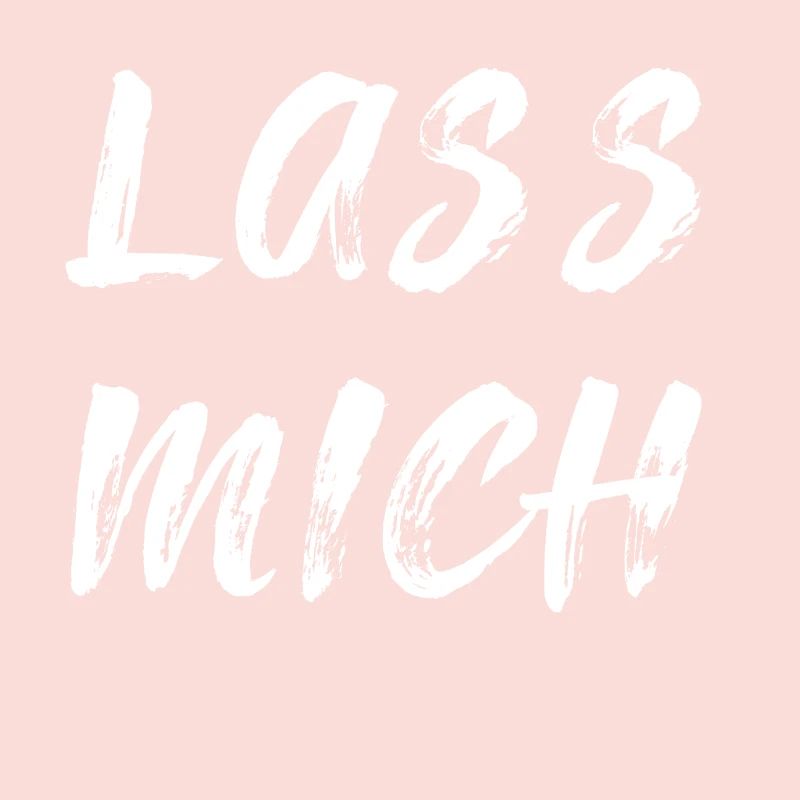 Lass mich