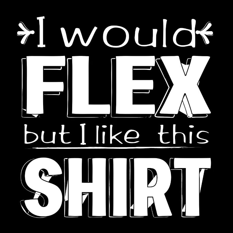 I would flex