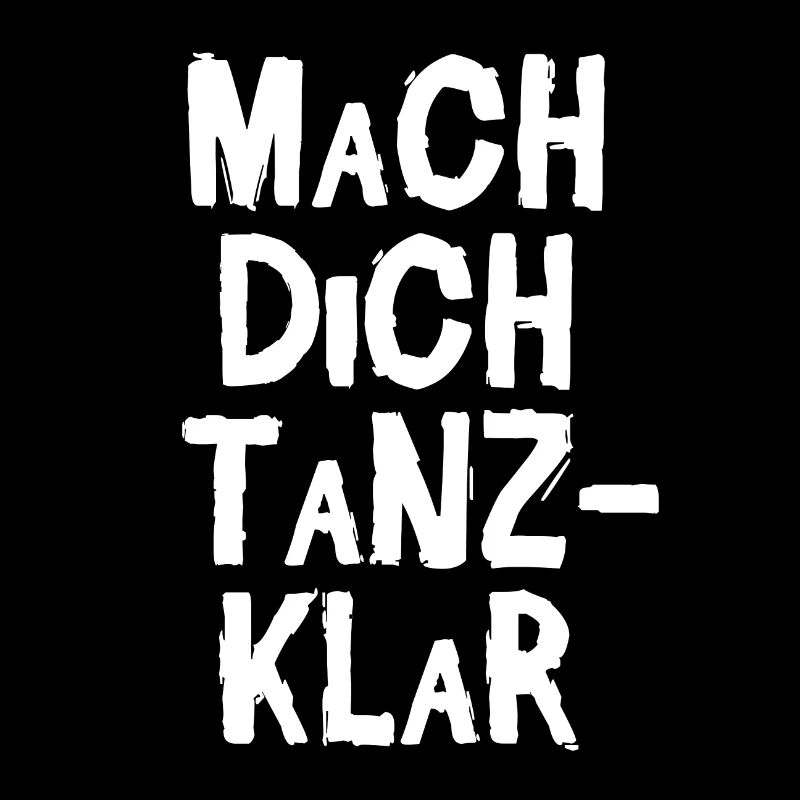 mach dich tanz klar weis