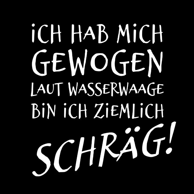 Laut Wasserwage bin ich ziemlich schräg