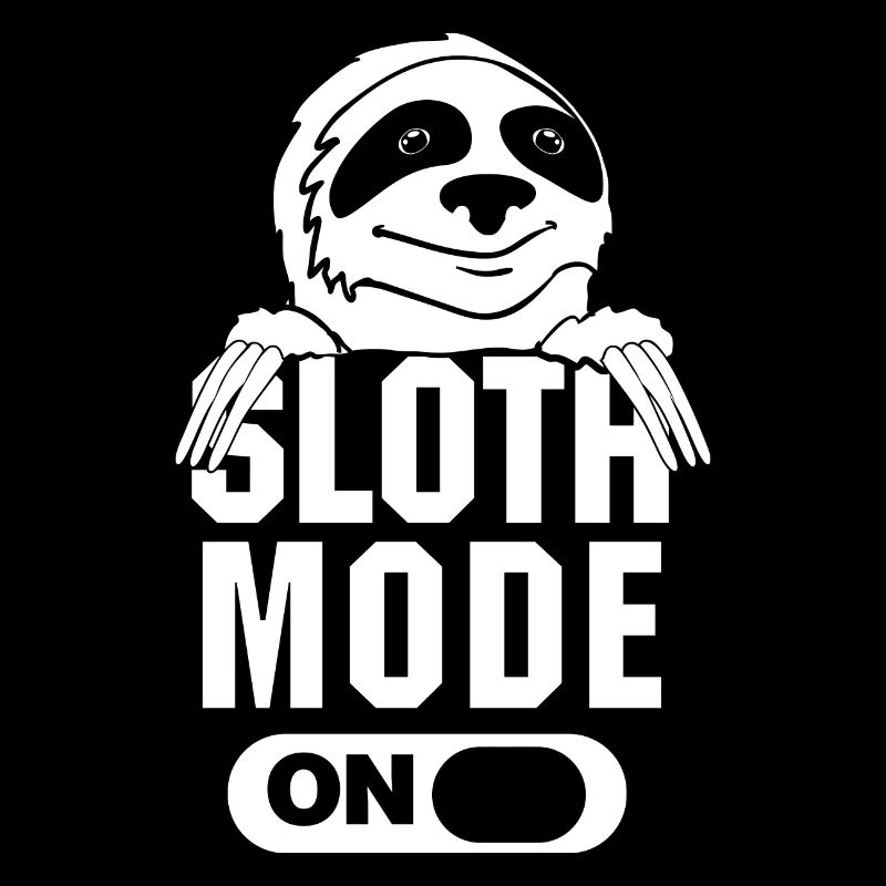 Sloth Mode A Funny Chill Relax Sleep
