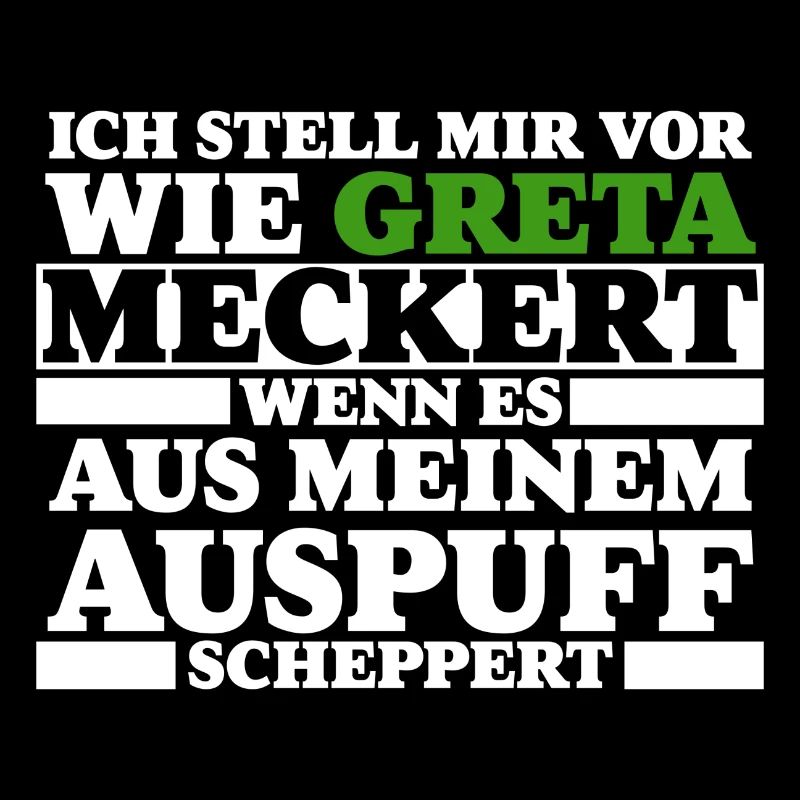 Greta meckert Auspuff scheppert Tuning Geschenk