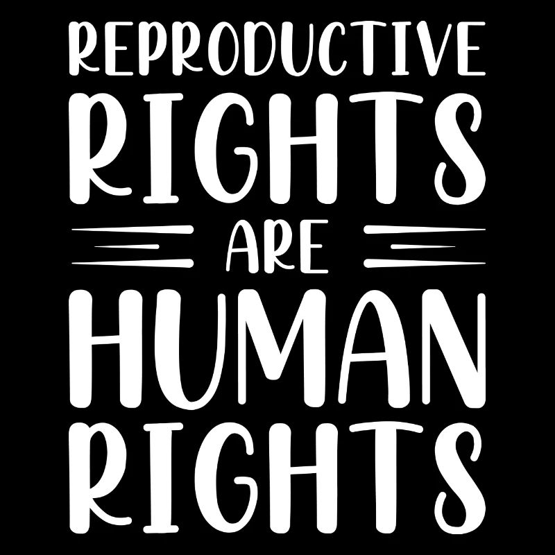 Reproductive Rights Are Human Rights