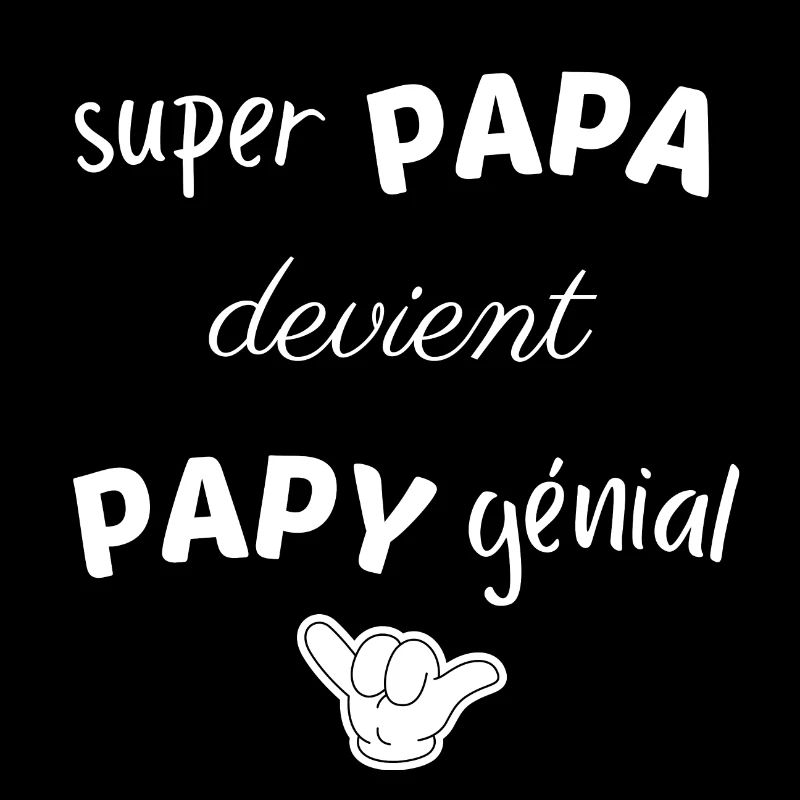 SUPER PAPA DEVIENT PAPY GENIAL