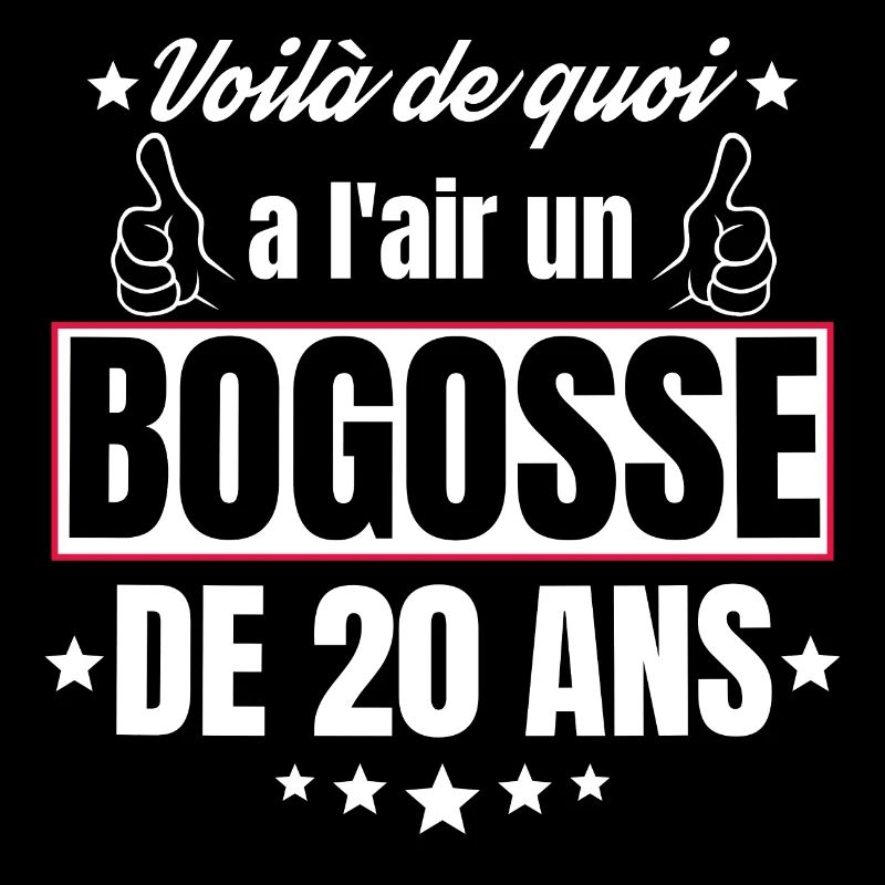 Bogosse de 20 Ans idée Cadeau d'anniversaire 20ans