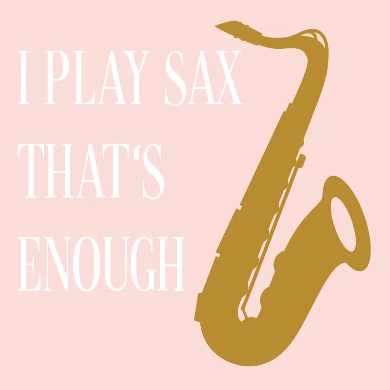 Je joue du saxophone - ça suffit