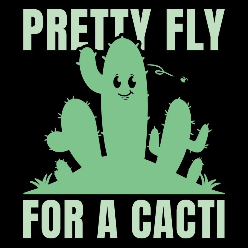Pretty Fly For A Cacti