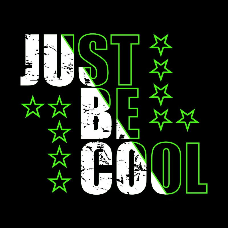Just Be Cool Citation de dictons de motivation