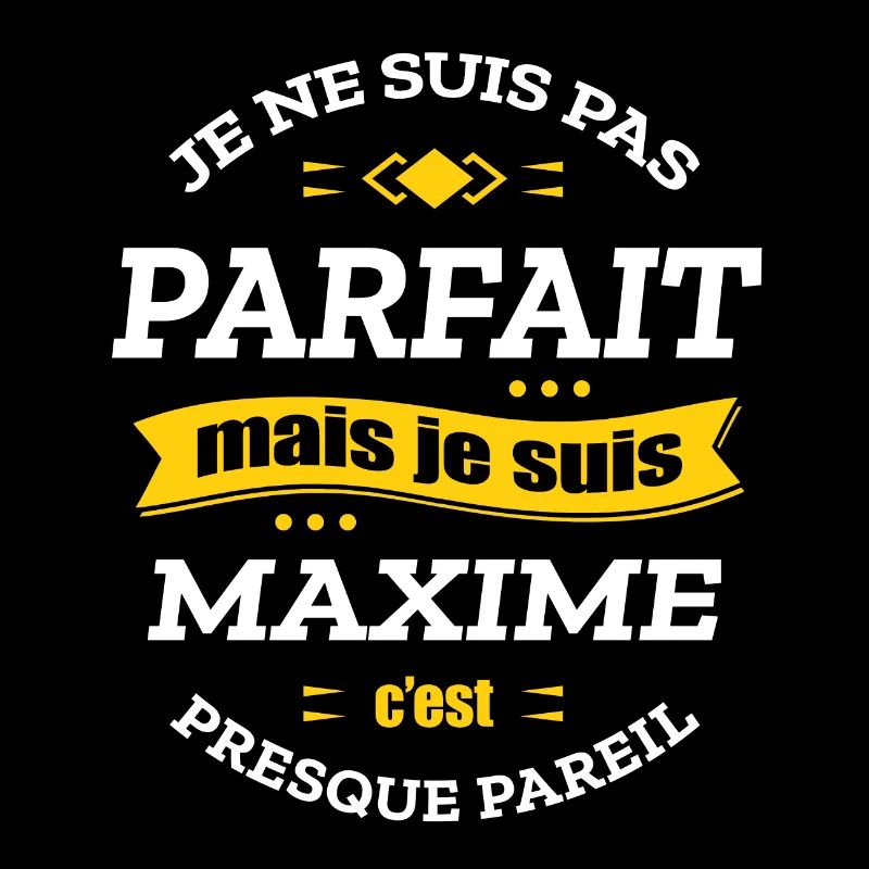 MAXIME PARFAIT - PRENOM MAXIME