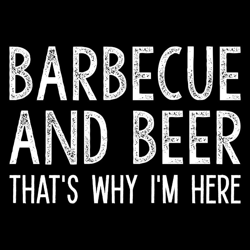 Grillen und Bier Deshalb bin ich hier