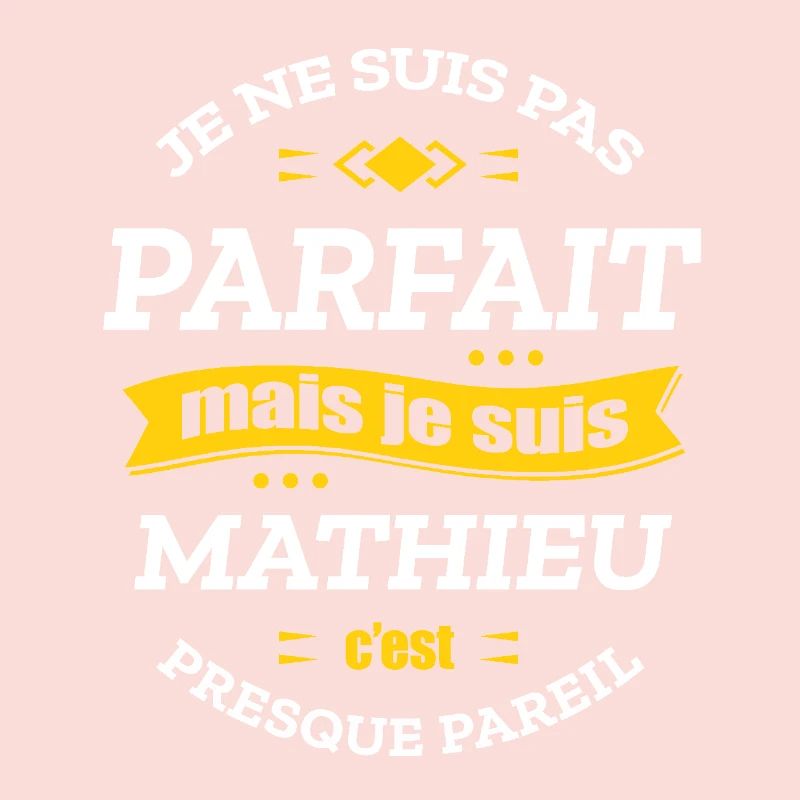 MATHIEU PARFAIT - PRENOM MATHIEU
