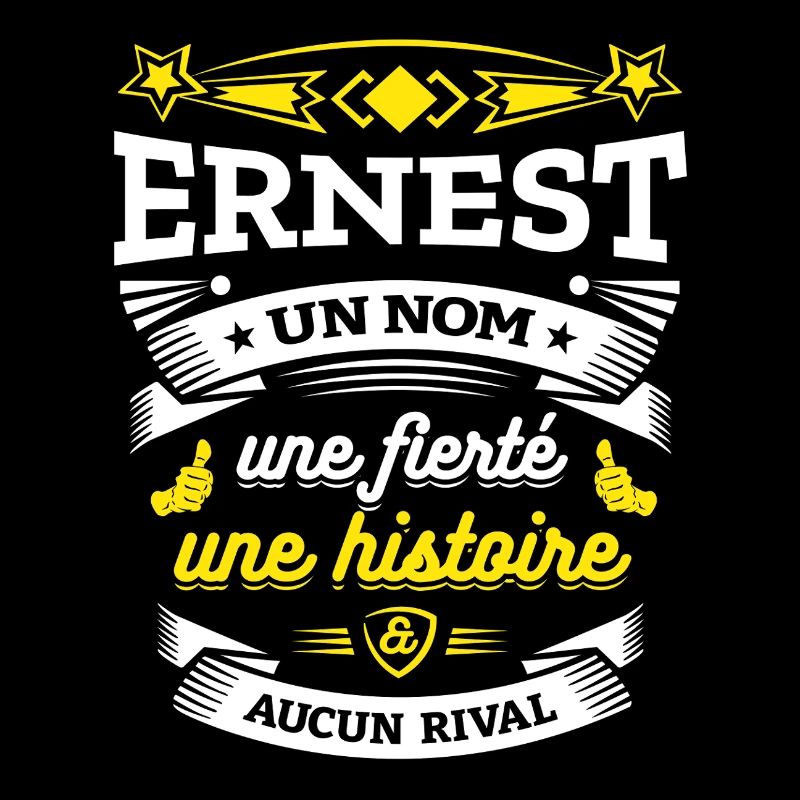 ERNEST UN NOM UNE FIERTÉ AUCUN RIVAL