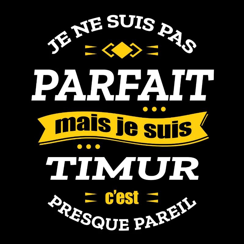 TIMUR PARFAIT - PRENOM TIMUR