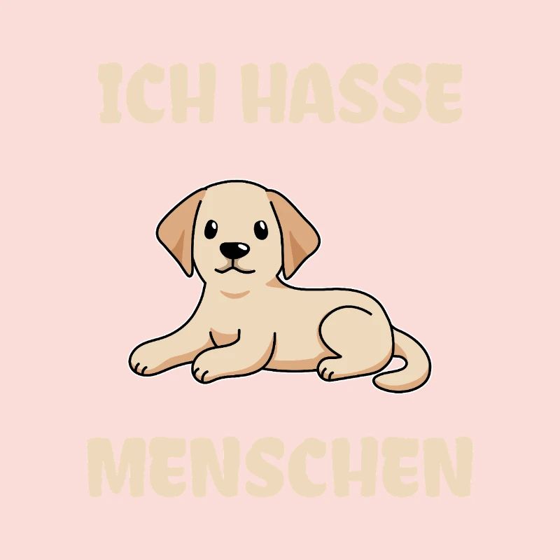 Labrador Ich Hasse Menschen