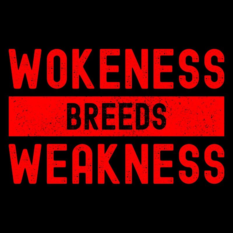 Wokeness Breeds Weakness Weightlifter