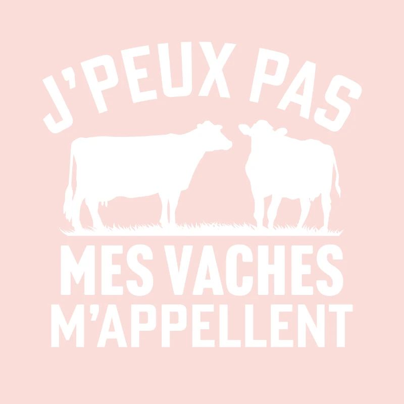J'peux pas mes vaches m'appellent