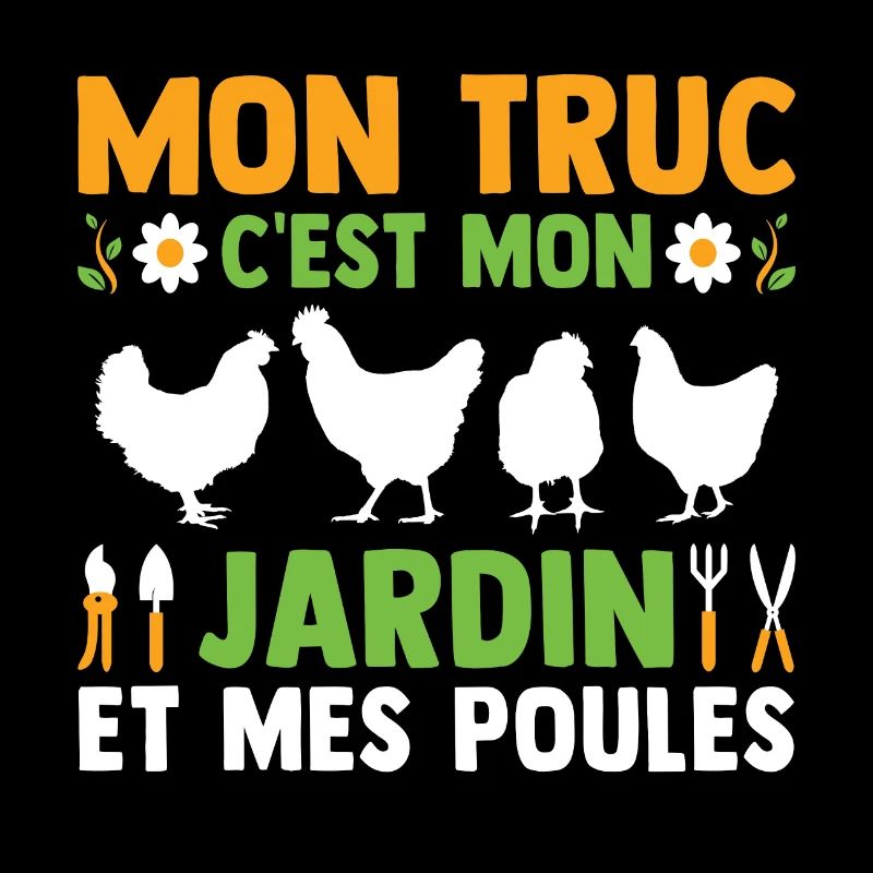 Mon Truc c'est mon jardin et mes poules