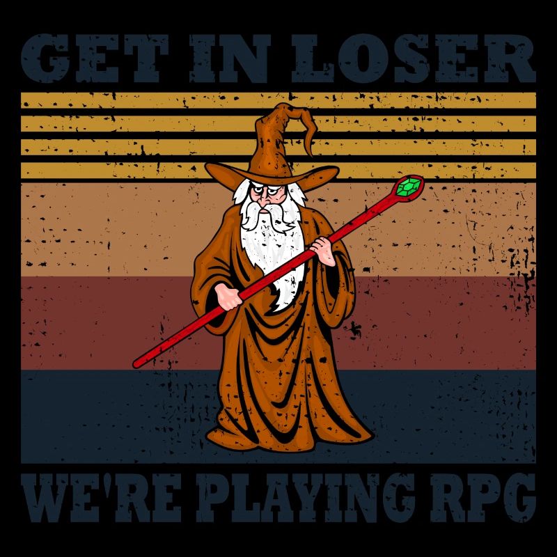 Get In Loser We're Playing RPG DM