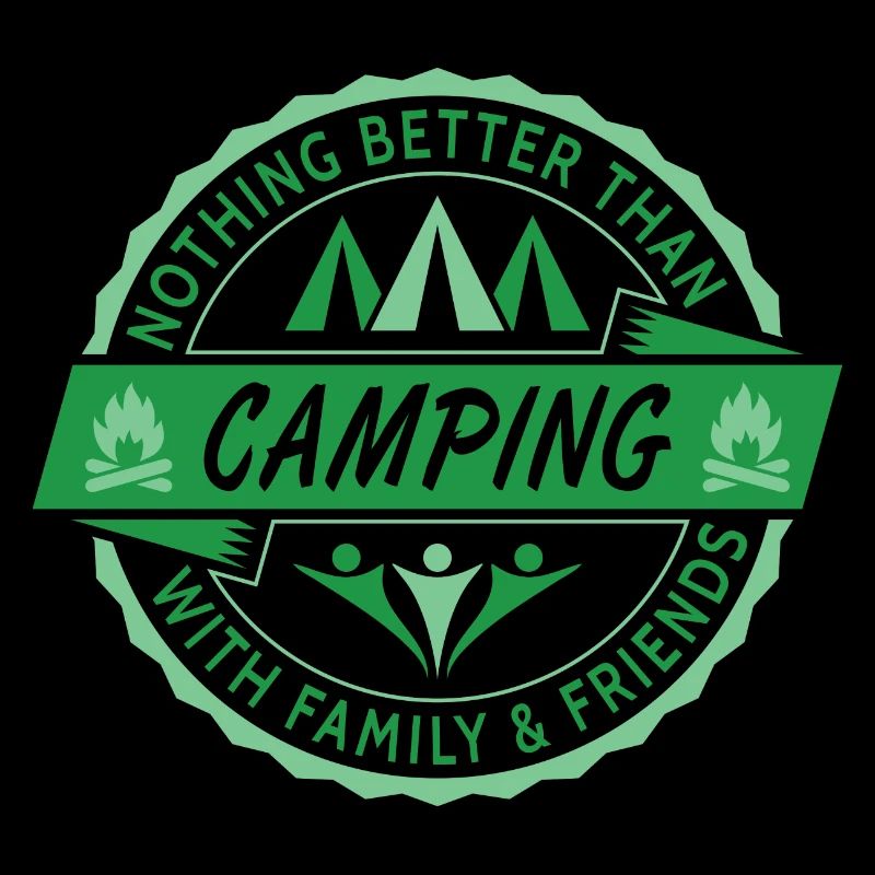 Nothing Better Than Camping