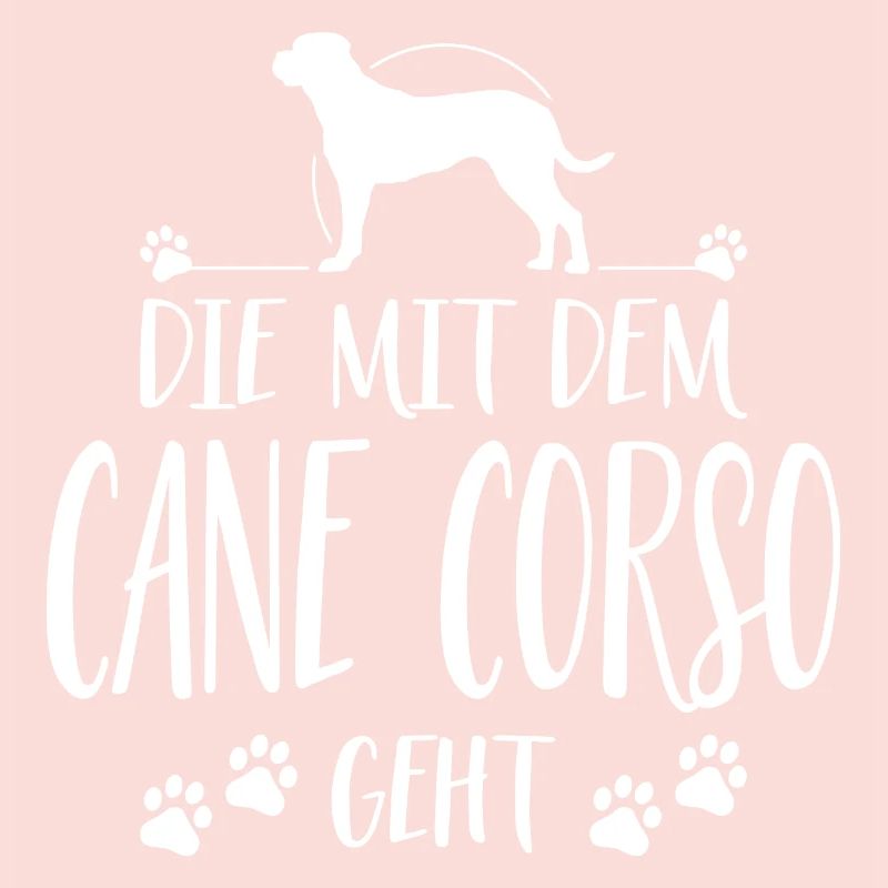 DIE MIT CANE CORSO GEHT Hunde Spruch Wilsigns