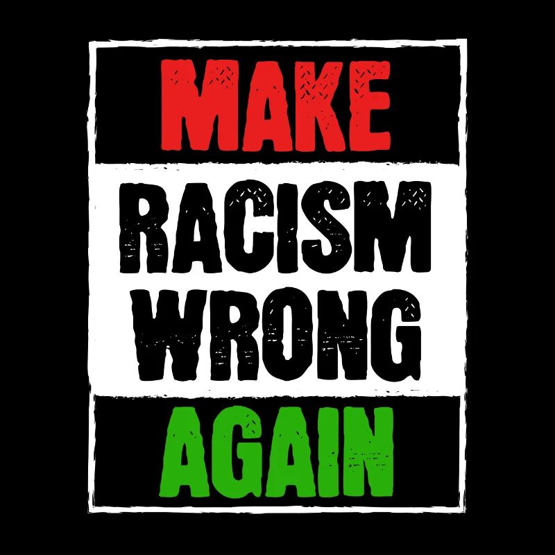 "Make Racism Wrong Again" T-Shirt Design