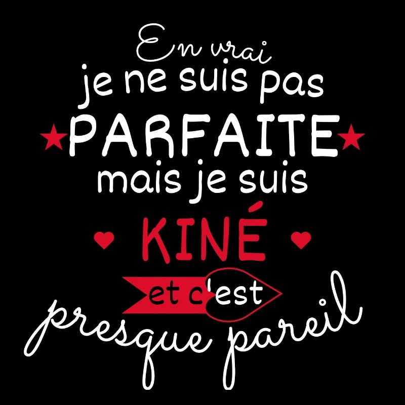 Pas parfaite mais Kiné