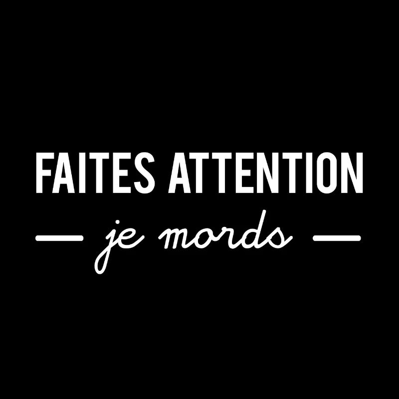 Faites attention je mords