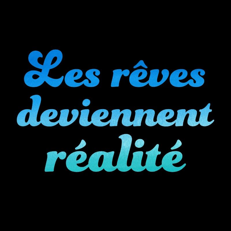 Les rêves deviennent réalité