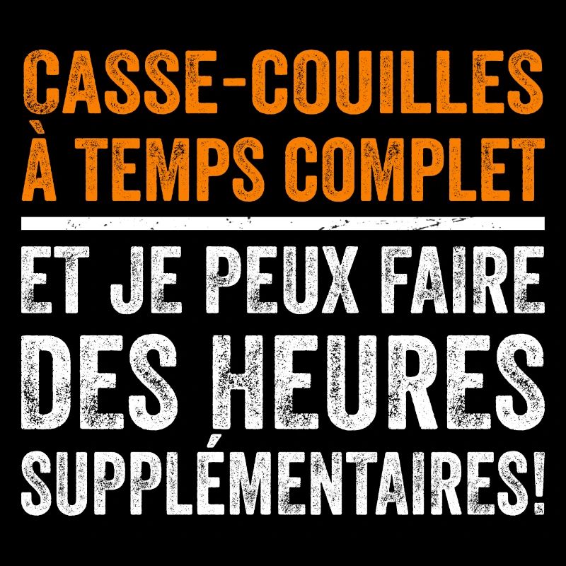 Casse-couilles à temps complet