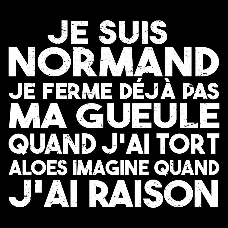 Je suis Normand - Idée cadeau pour un Normand