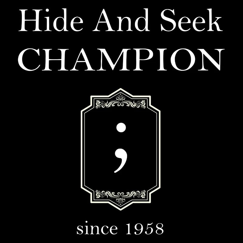 Champion de cache-cache ; Point-virgule depuis 1958