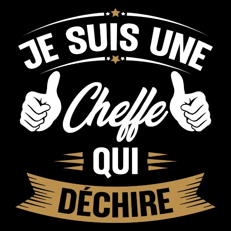 Je suis une cheffe qui déchire