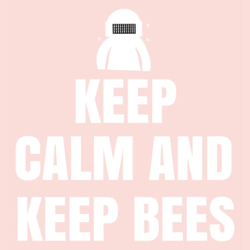 keep calm and keep bees