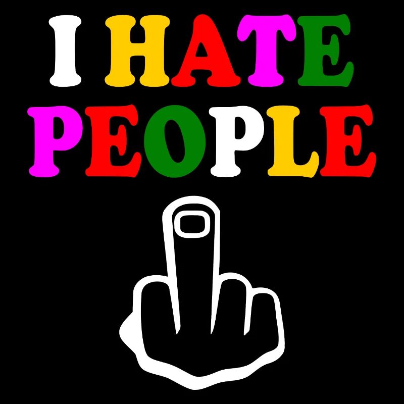 I hate people
