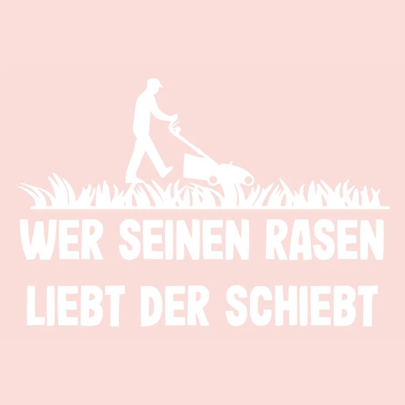 Wer seinen Rasen liebt der schiebt
