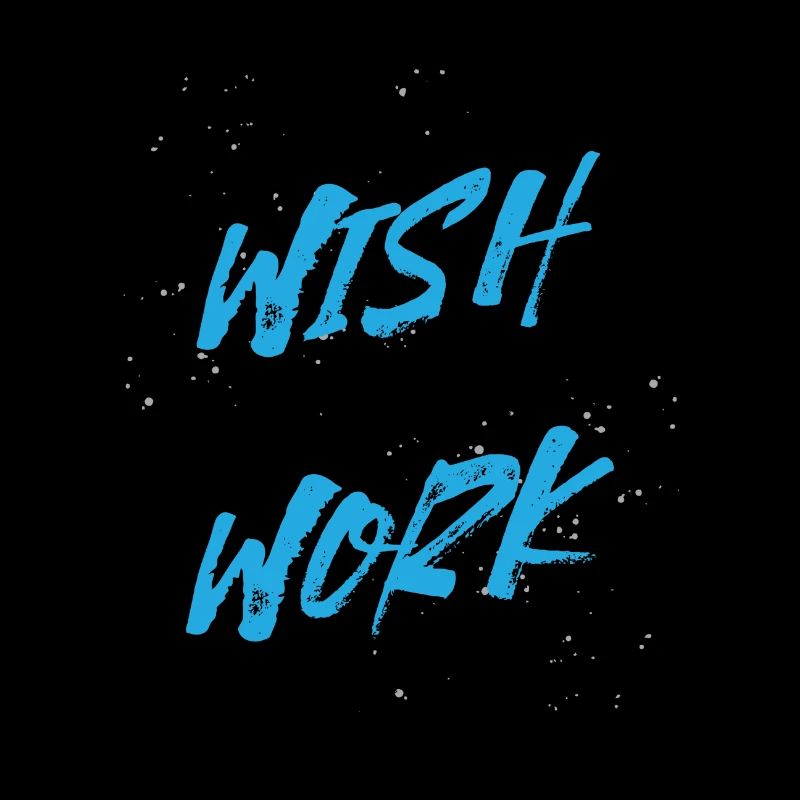 of which wish work for it