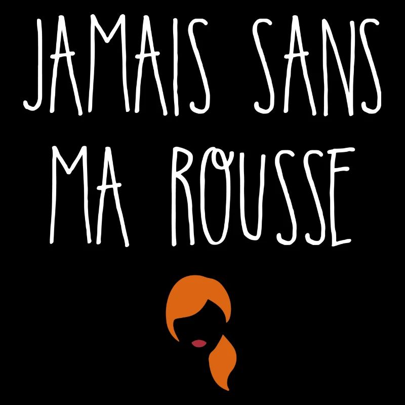 Jamais sans ma rousse