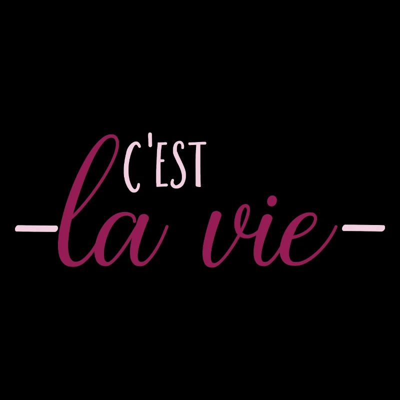 C'est la vie