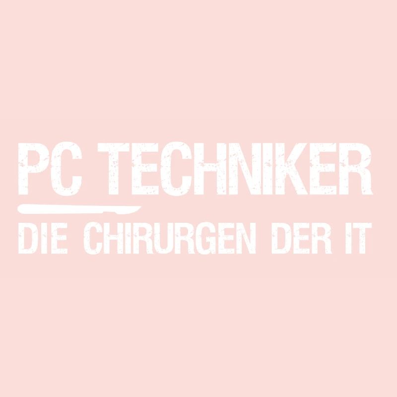 PC technician the surgeon of IT gift