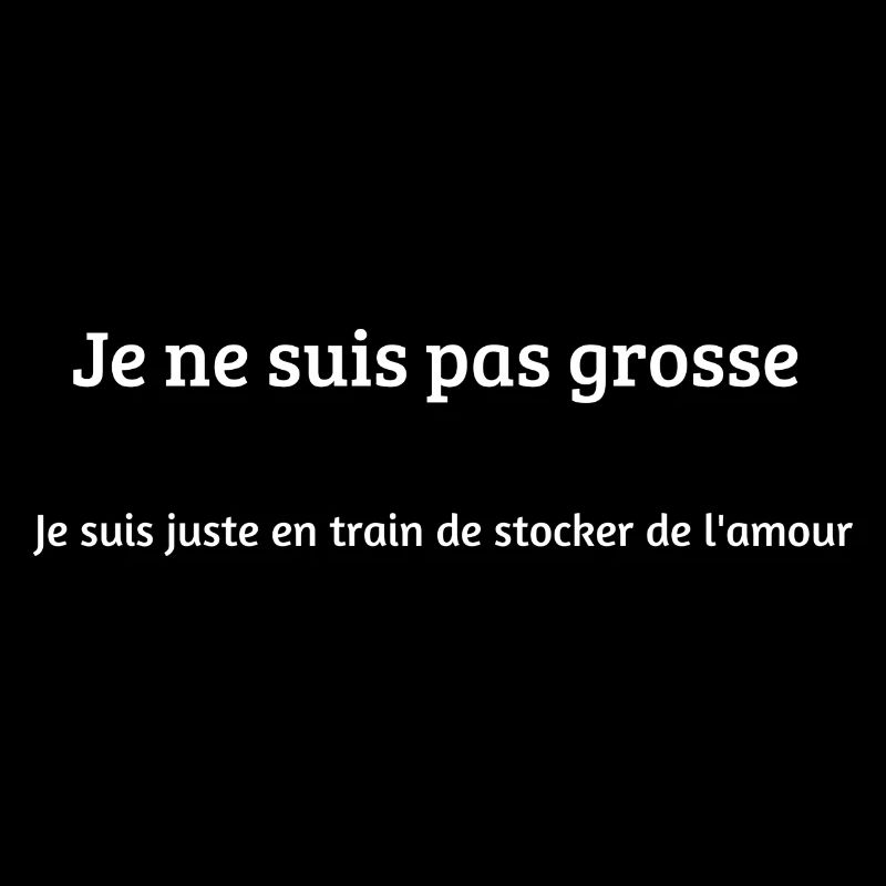 Je ne suis pas grosse je stock de l'amour