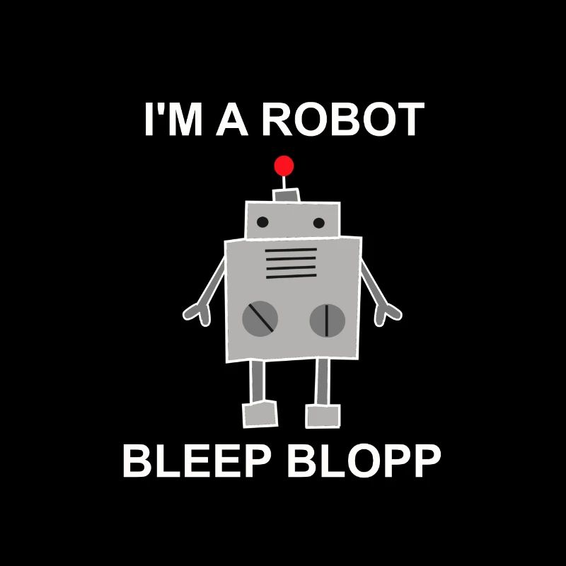 I m a robot - robot, mécanique, cadeau