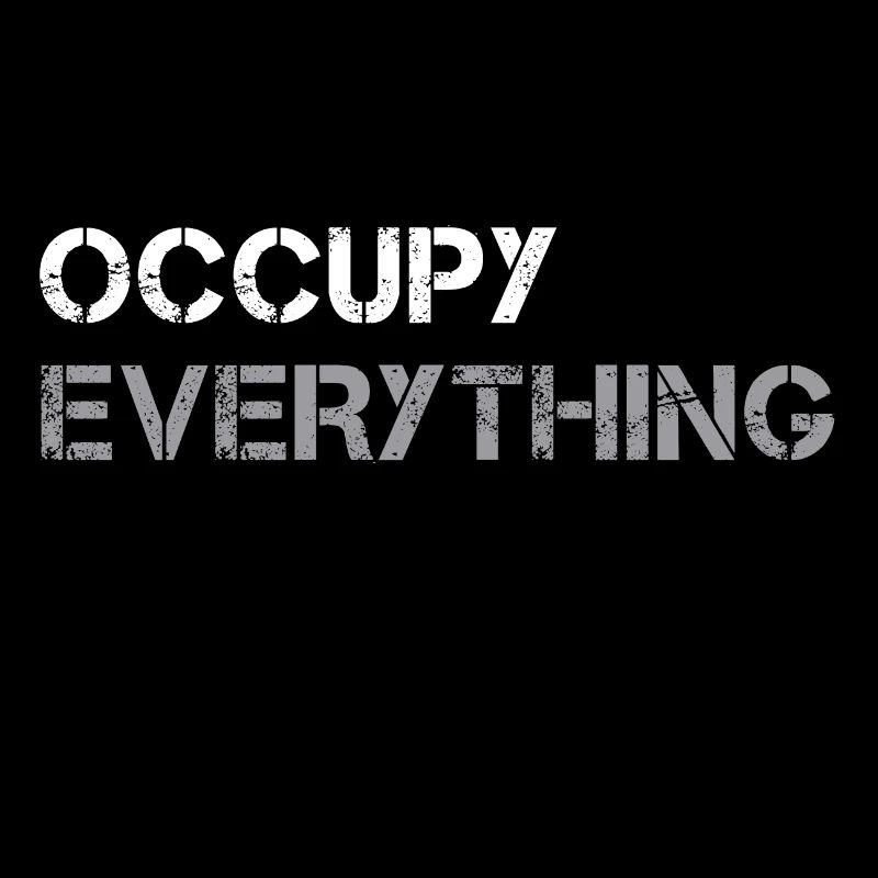 OCCUPY EVERYTHING